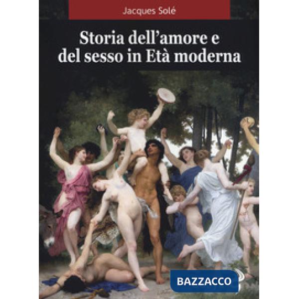 Storia dell'amore e del sesso in età moderna