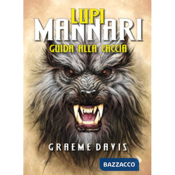 Lupi mannari. Guida alla caccia