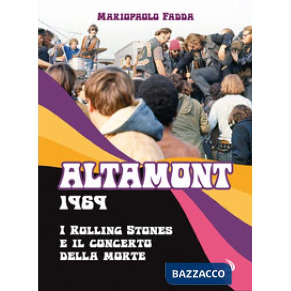Altamont 1969. I Rolling Stones e il concerto della morte
