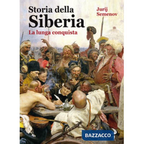 Storia della Siberia. La lunga conquista