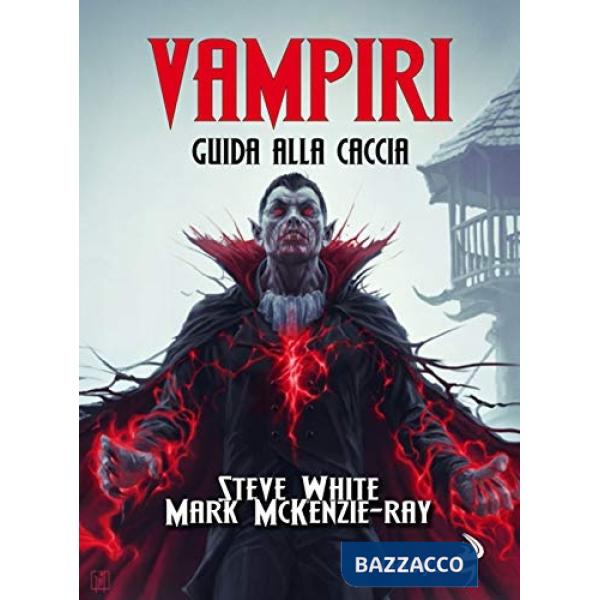 Vampiri. Guida alla caccia