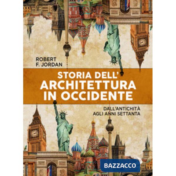 Storia dell'architettura in Occidente. Dall'antichità agli anni Settanta