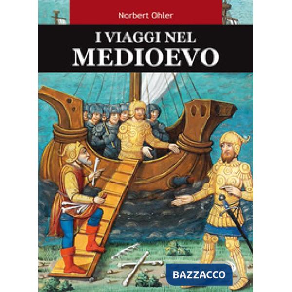 Viaggi nel Medioevo (I)