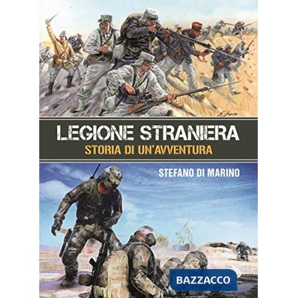 Legione straniera. Storia di un'avventura
