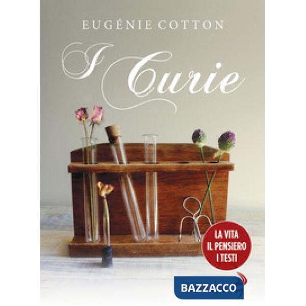 Curie. La vita, il pensiero, i testi (I)