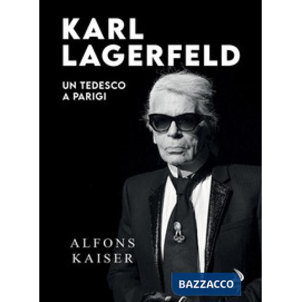 Karl Lagerfeld. Un tedesco a Parigi