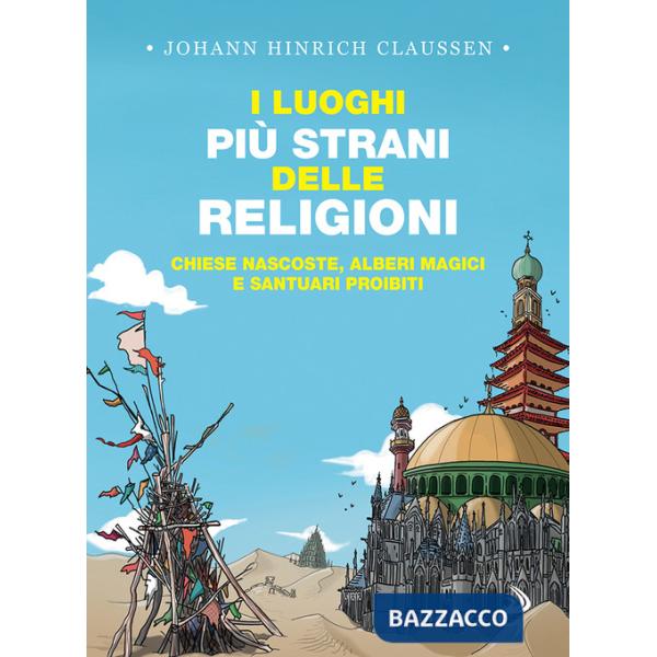 Luoghi più strani delle religioni. Chiese nascoste, alberi magici e santuari proibiti (I)