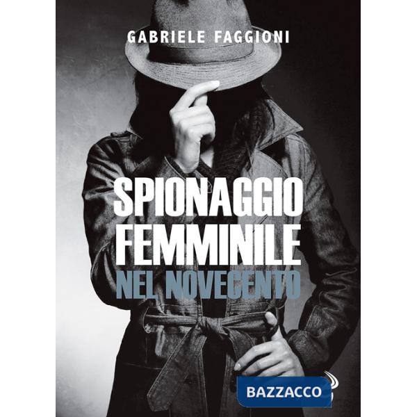 Spionaggio femminile nel Novecento