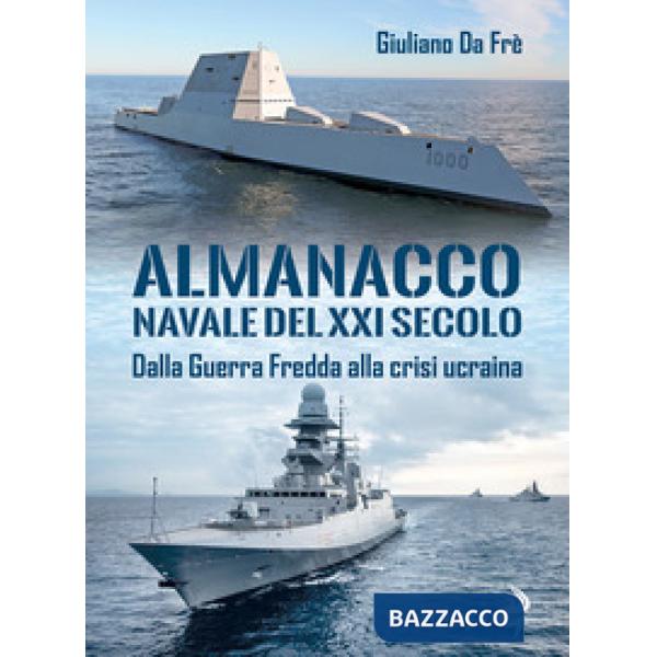 Almanacco navale del XXI secolo. Dalla Guerra Fredda alla crisi Ucraina