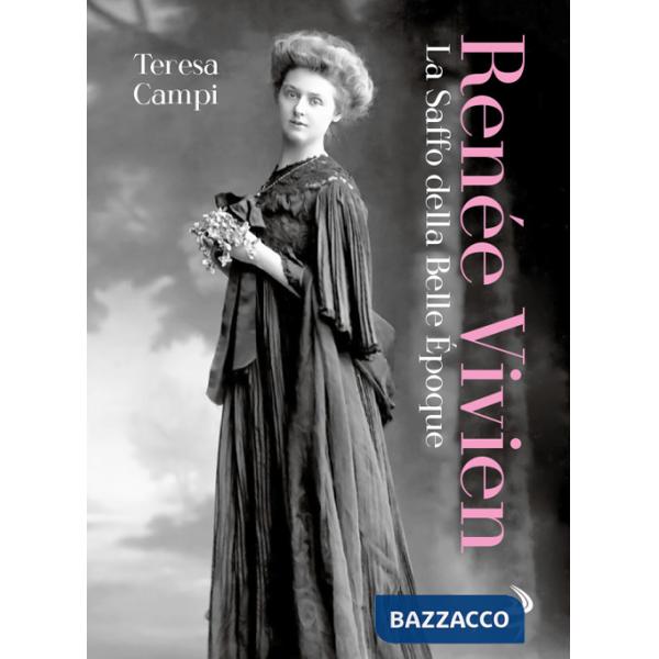 Renée Vivien. La Saffo della Belle Époque