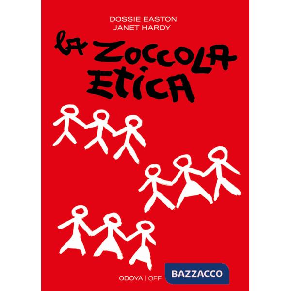 Zoccola etica. Guida al poliamore, alle relazioni aperte e altre avventure. Nuova ediz. (La)