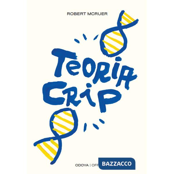 Teoria Crip. Segni culturali di queerness e disabilità