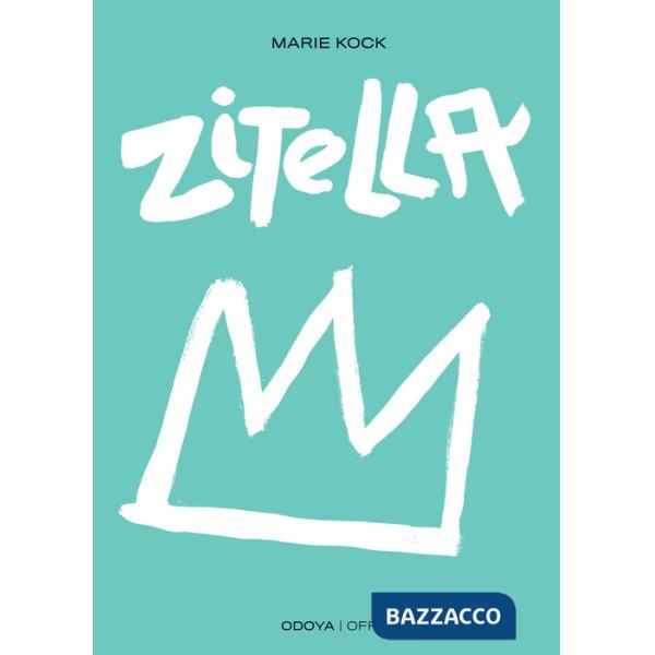 Zitella. Proposta per una vita libera e indipendente