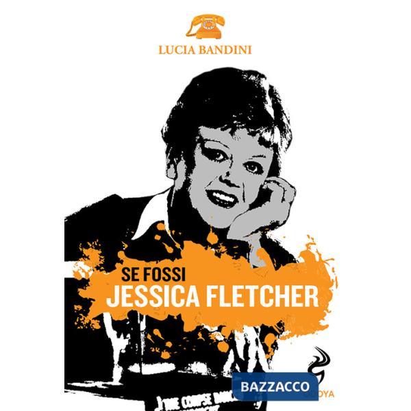 Se fossi Jessica Fletcher