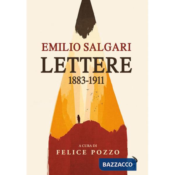 Lettere di Emilio Salgari. 1883-1911 (Le)