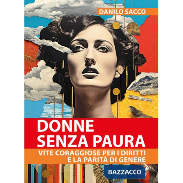 Donne senza paura. Vite coraggiose per i diritti e la parità di genere