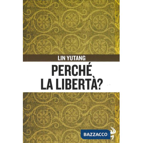 Perché la libertà?