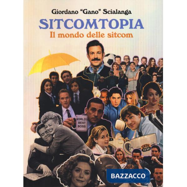 Sitcomtopia. Il mondo delle sitcom