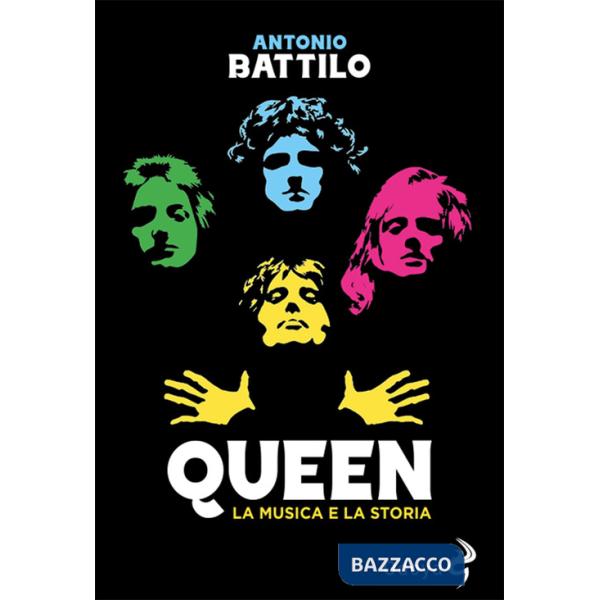 Queen. La musica e la storia