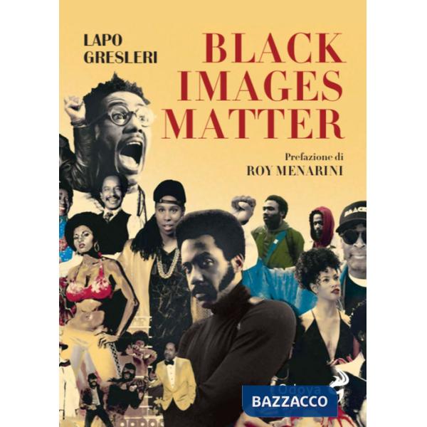 Black Images Matter. Stili, tematiche e tendenze del nuovo cinema afroamericano