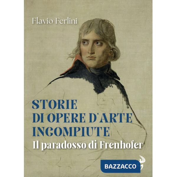 Storie di opere d'arte incompiute. Il paradosso di Frenhofer