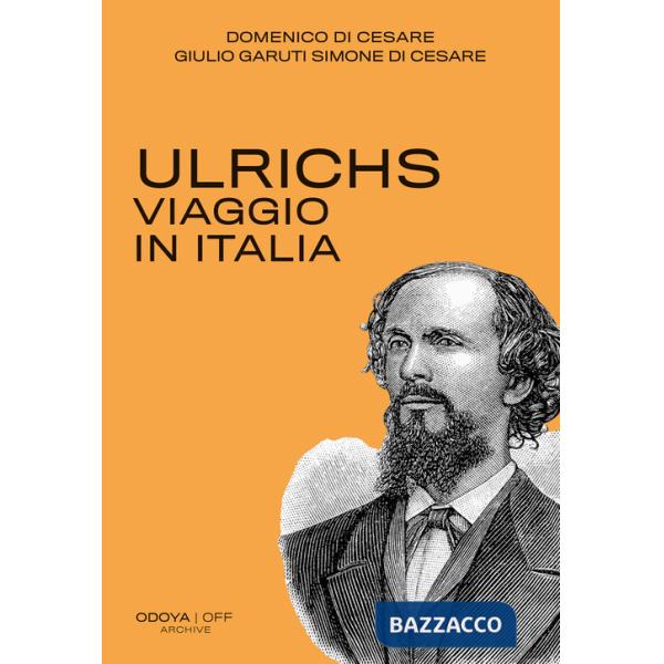 Ulrichs. Viaggio in Italia