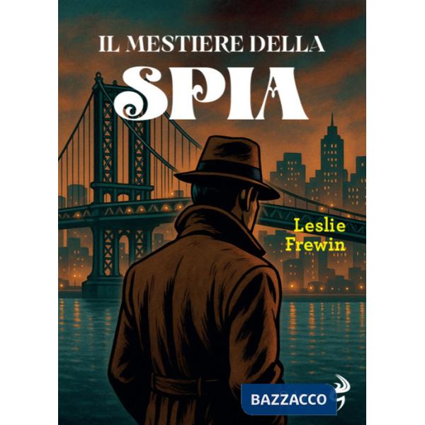 Mestiere della spia (Il)
