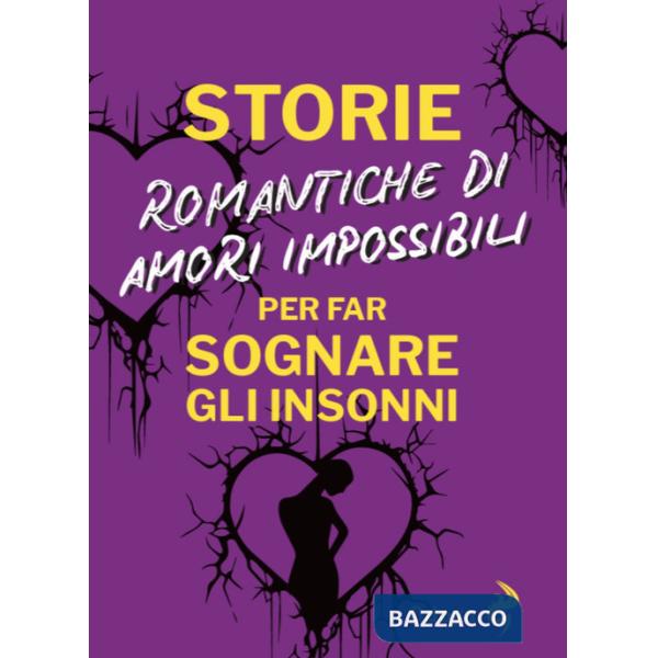 Storie romantiche di amori impossibili per far sognare gli insonni