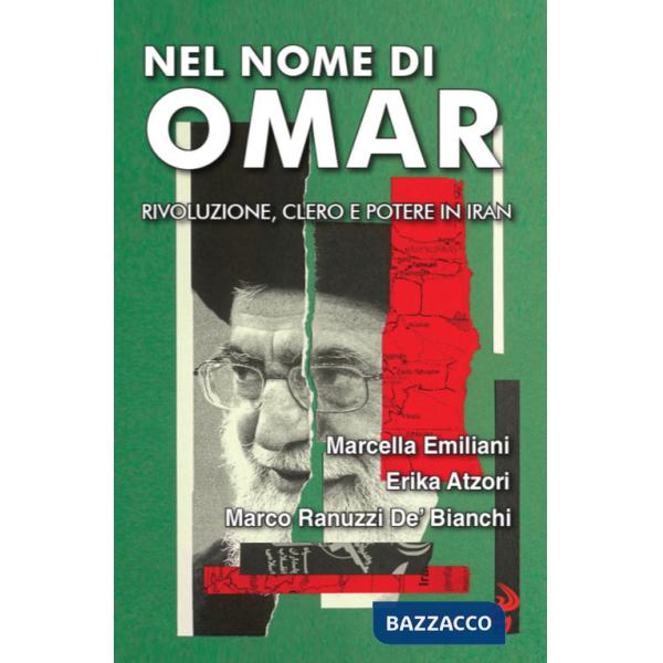 Nel nome di Omar. Rivoluzione, clero e potere in Iran