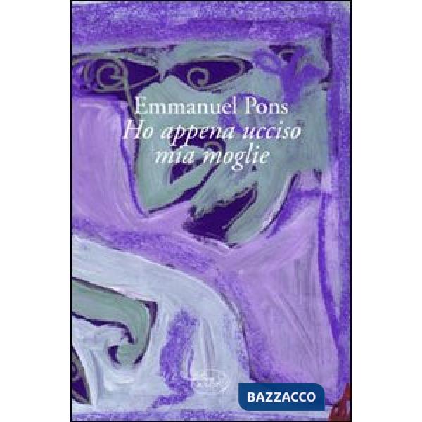 Ho appena ucciso mia moglie