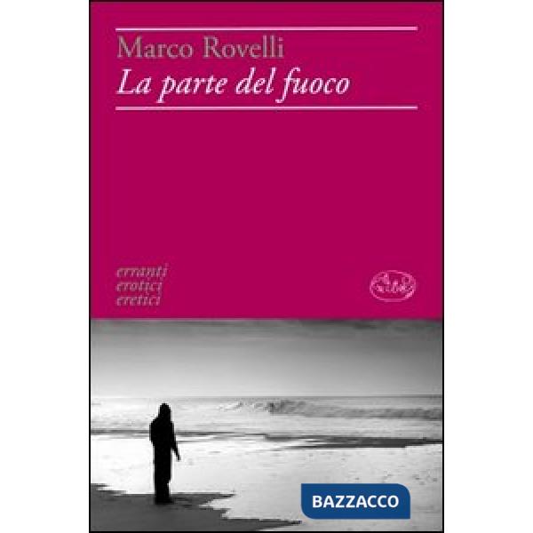 Parte del fuoco (La)