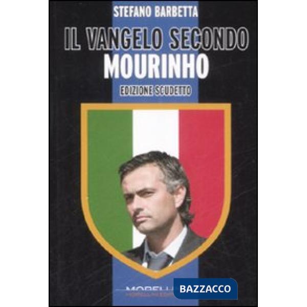 Vangelo secondo Mourinho. Ediz. scudetto (Il)