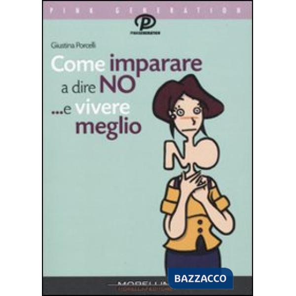 Come imparare a dire di no ...e vivere meglio