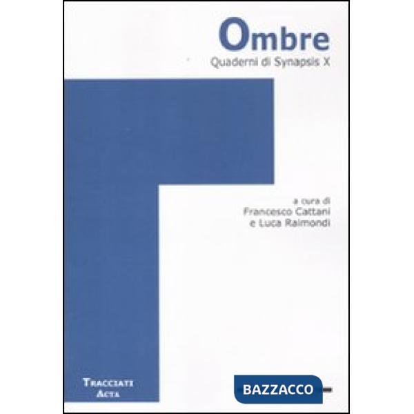 Quaderni di Synapsis. Vol. 10: Ombre