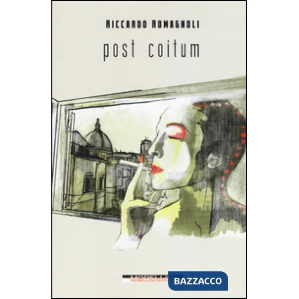 Post coitum. Giornate fiorentine