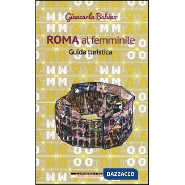 Roma al femminile. Guida turistica