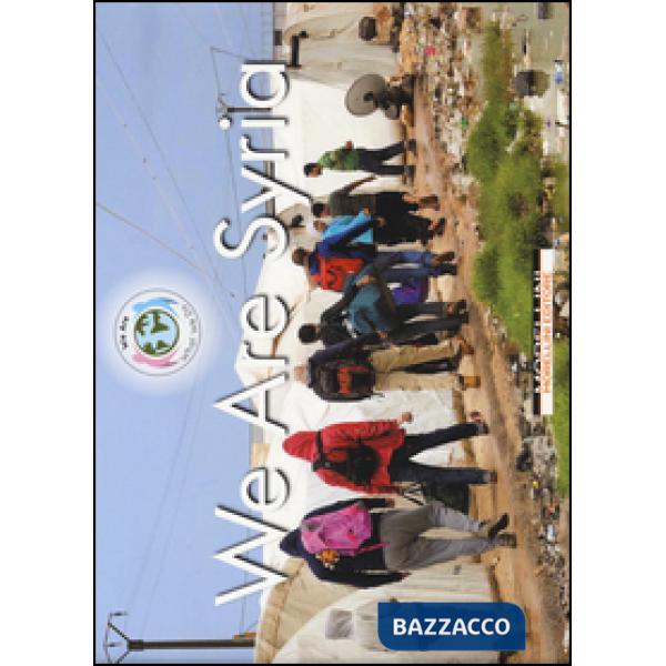 We are Syria. Ediz. italiana e inglese