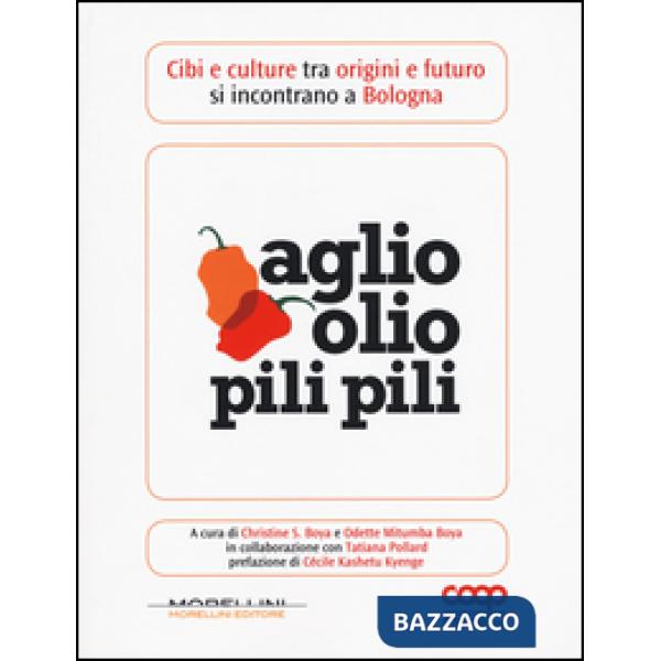 Aglio olio pili pili. Cibi e culture tra origini e futuro si incontrano a Bologn