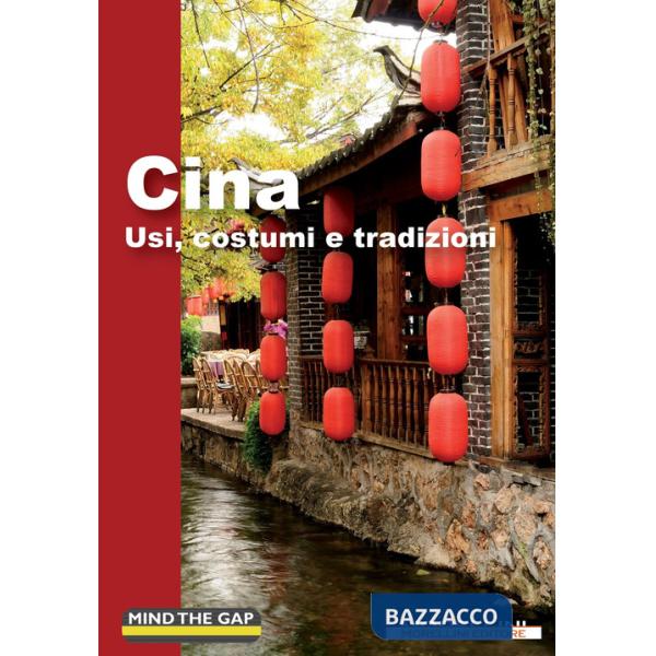 Cina. Usi, costumi e tradizioni