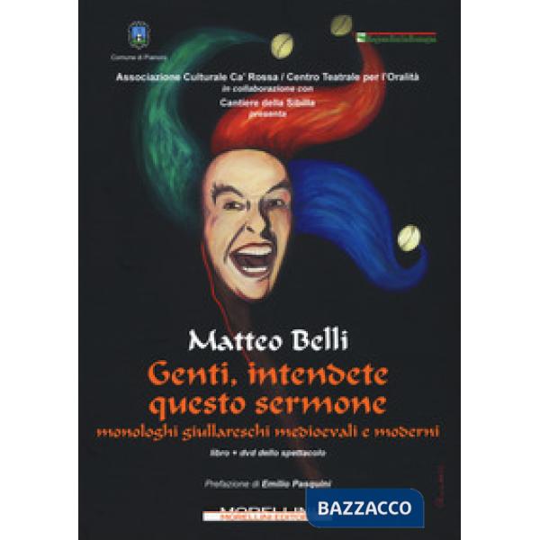 Genti, intendete questo sermone. Monologhi giullareschi medioevali e moderni. Con DVD video