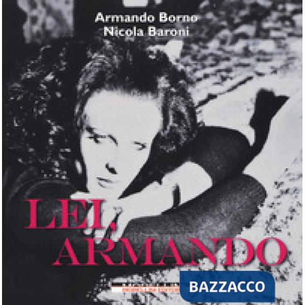 Lei, Armando. Ediz. illustrata