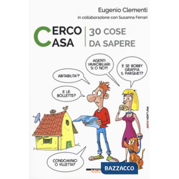 Cerco casa. 30 cose da sapere
