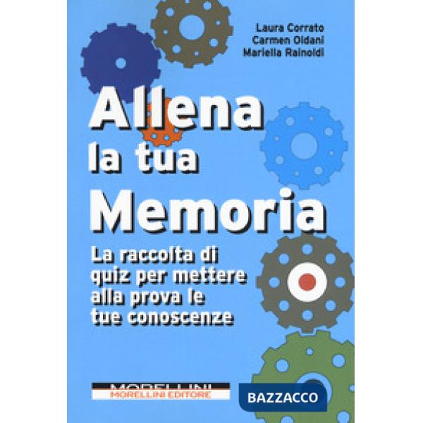 Allena la tua memoria. La raccolta di quiz per mettere alla prova le tue conosce