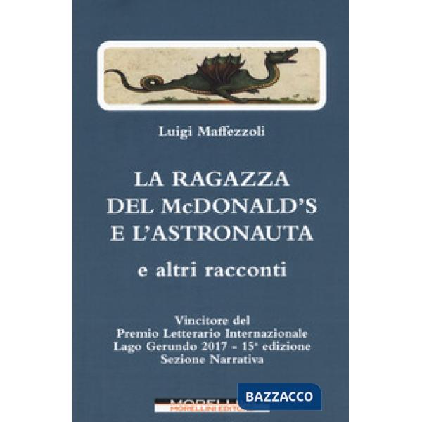 Ragazza del McDonald's e l'astronauta e altri racconti (La)