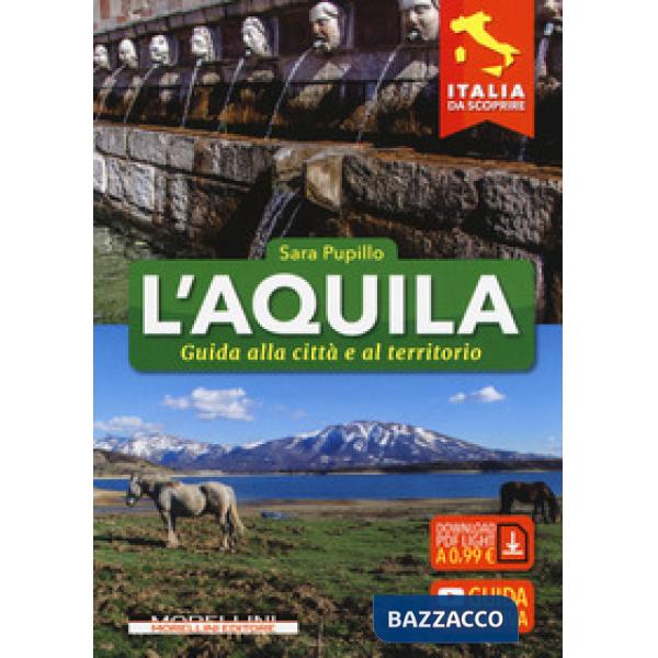 L'Aquila. Guida alla città e al territorio