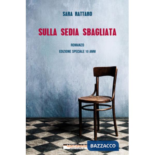 Sulla sedia sbagliata. Ediz. speciale