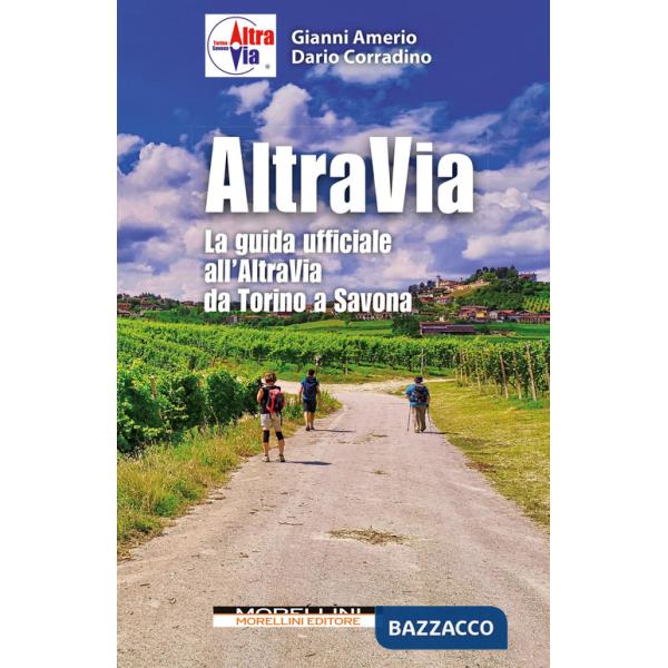 Altravia. La guida ufficiale all'Altravia da Torino a Savona
