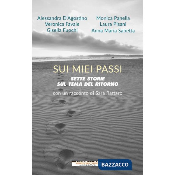 Sui miei passi. Sette storie sul tema del ritorno