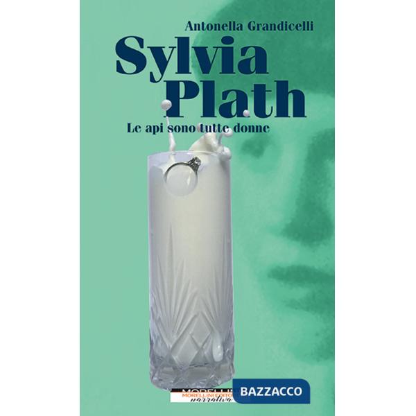 Sylvia Plath. Le api sono tutte donne