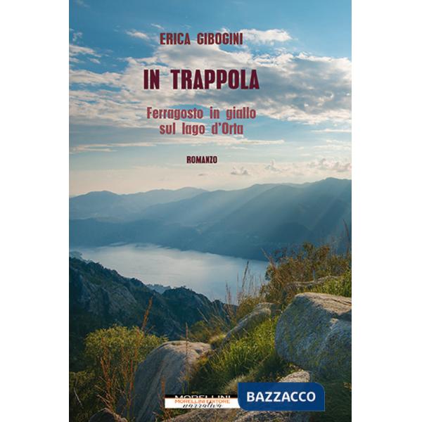 In trappola. Ferragosto in giallo sul lago d'Orta